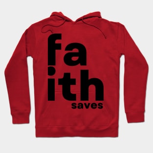 faith saves Hoodie